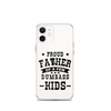 Proud Father Of A Few Dumbass Kids Clear Case for iPhone®