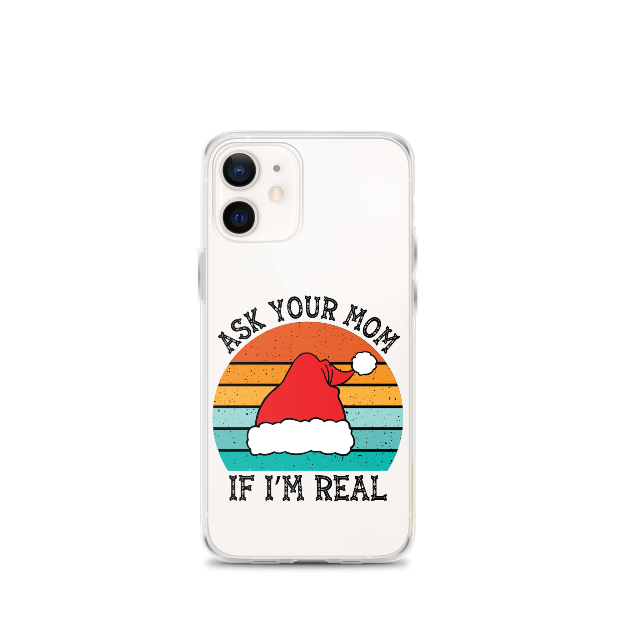 Ask Your Mom If I'm Real Clear Case for iPhone®