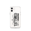 Tattooed Mama Clear Case for iPhone®