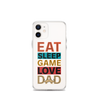 Eat Sleep Game Love Dad Clear Case for iPhone®