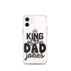 King Of The Dad Jokes Clear Case for iPhone®