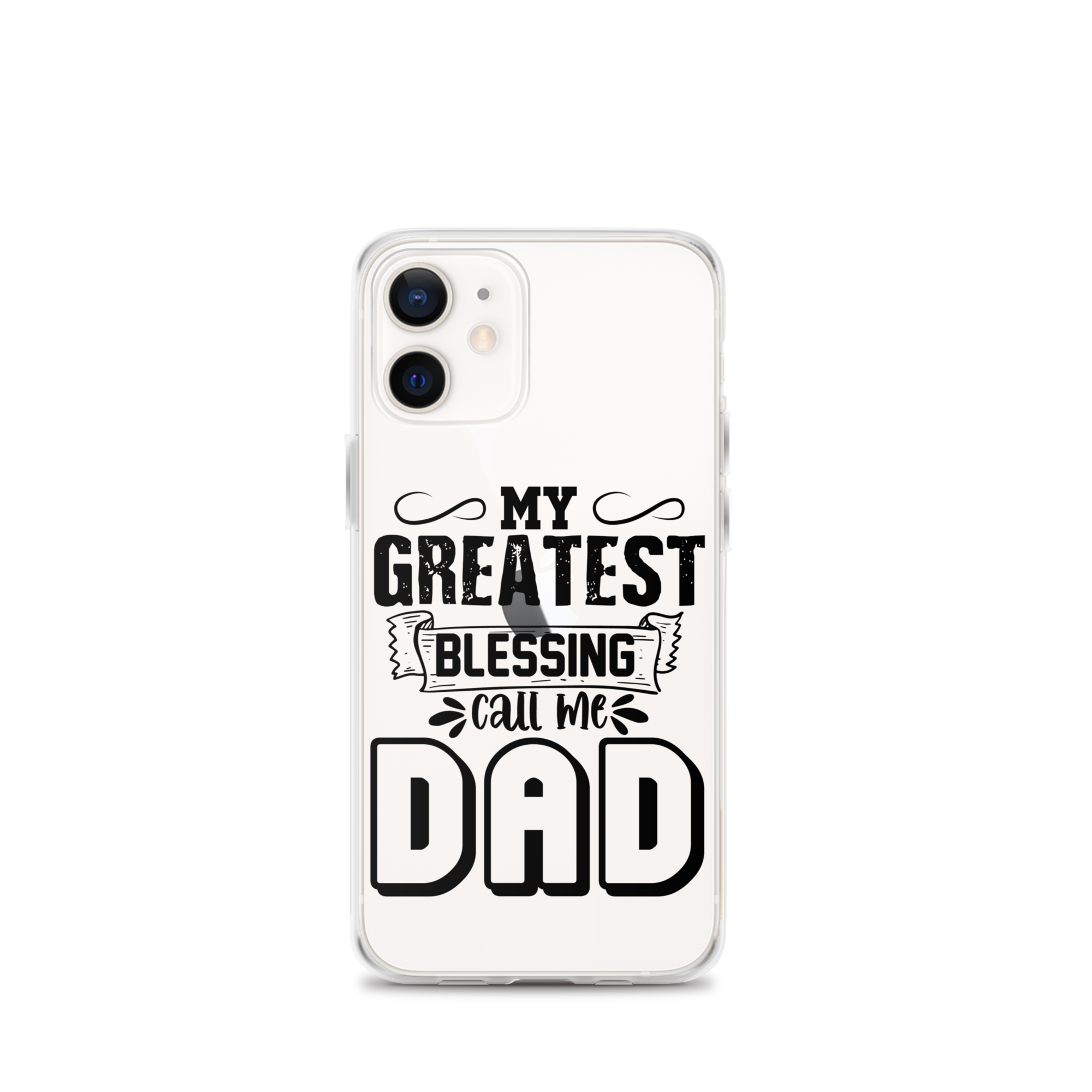 My Greatest Blessing Call Me Dad Clear Case for iPhone®