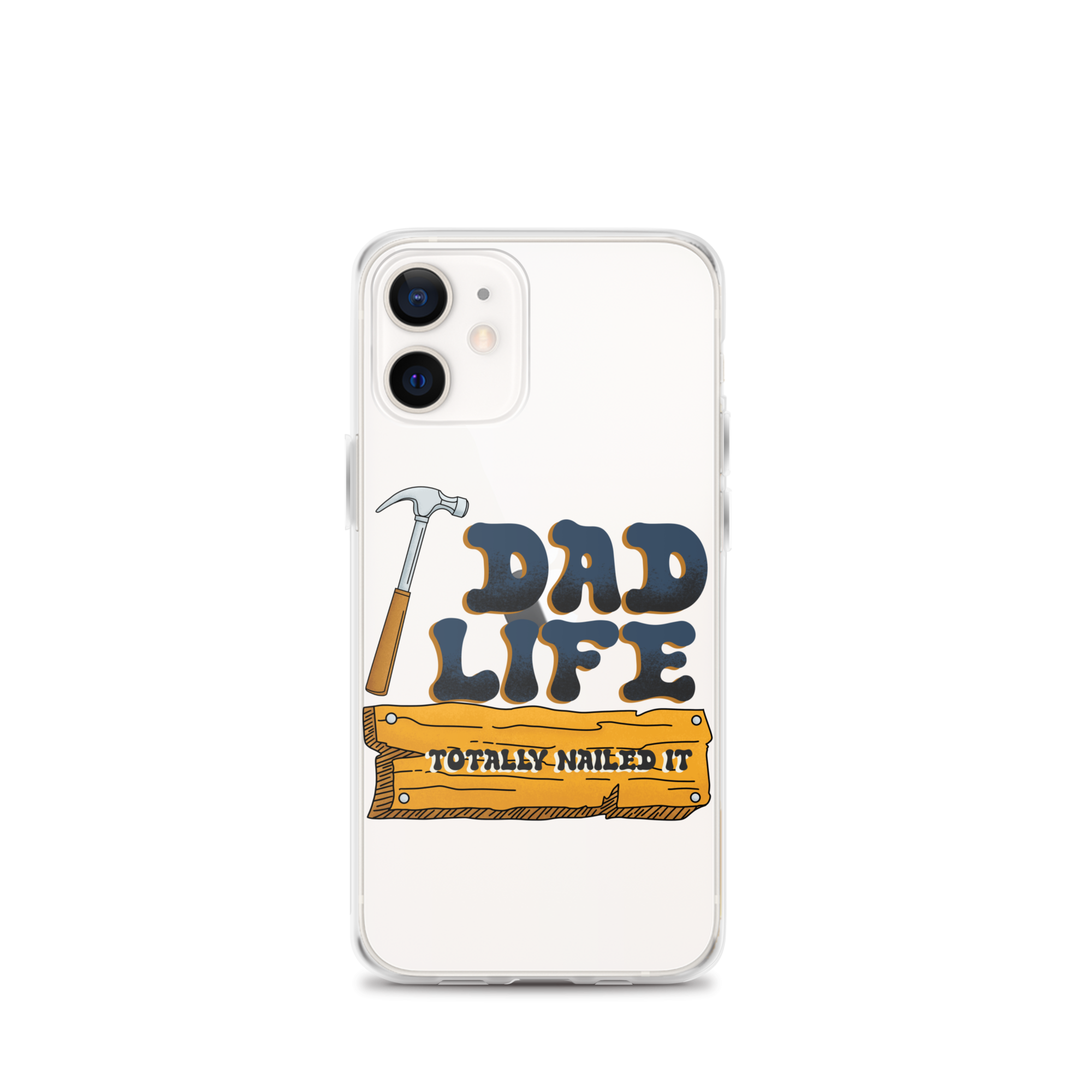 Dad Life totally Nailed It Clear Case for iPhone®