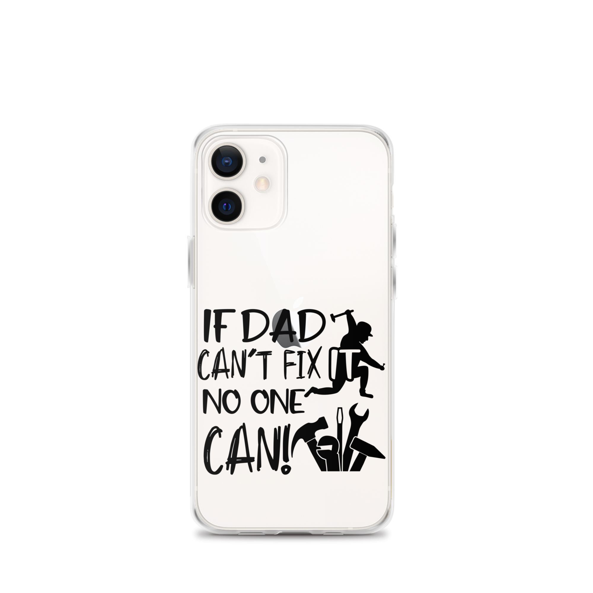 If Dad Can't Fix It No One Can! Clear Case for iPhone®