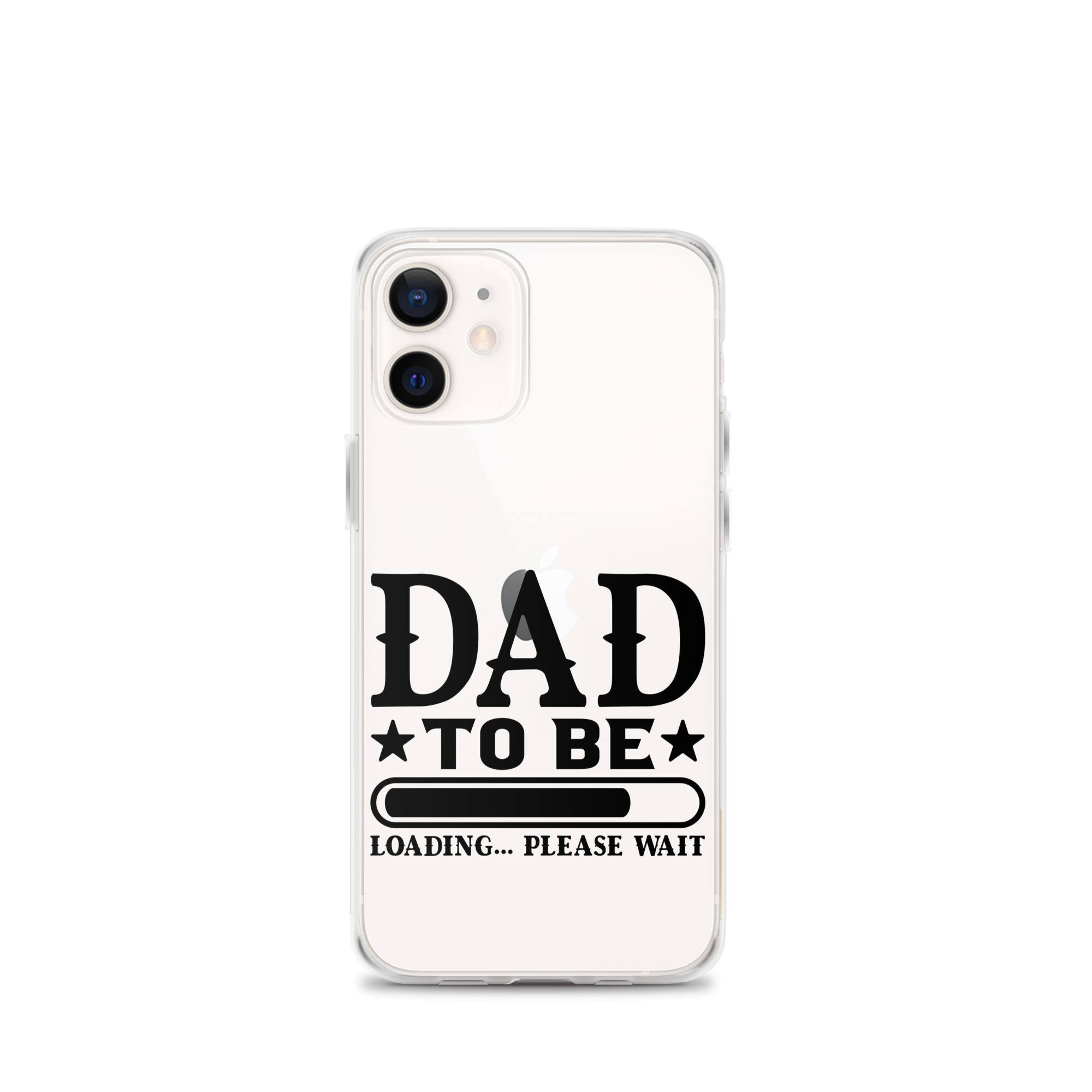 Dad To Be Loading,,, Please Wait Clear Case for iPhone®