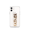 Father Clear Case for iPhone®