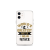 World's Greatest Farter I Mean Father Clear Case for iPhone®