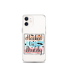 Hooked On Daddy Clear Case for iPhone®