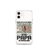 Being Dad Is An Honor Being Papa Is Priceless Clear Case for iPhone®