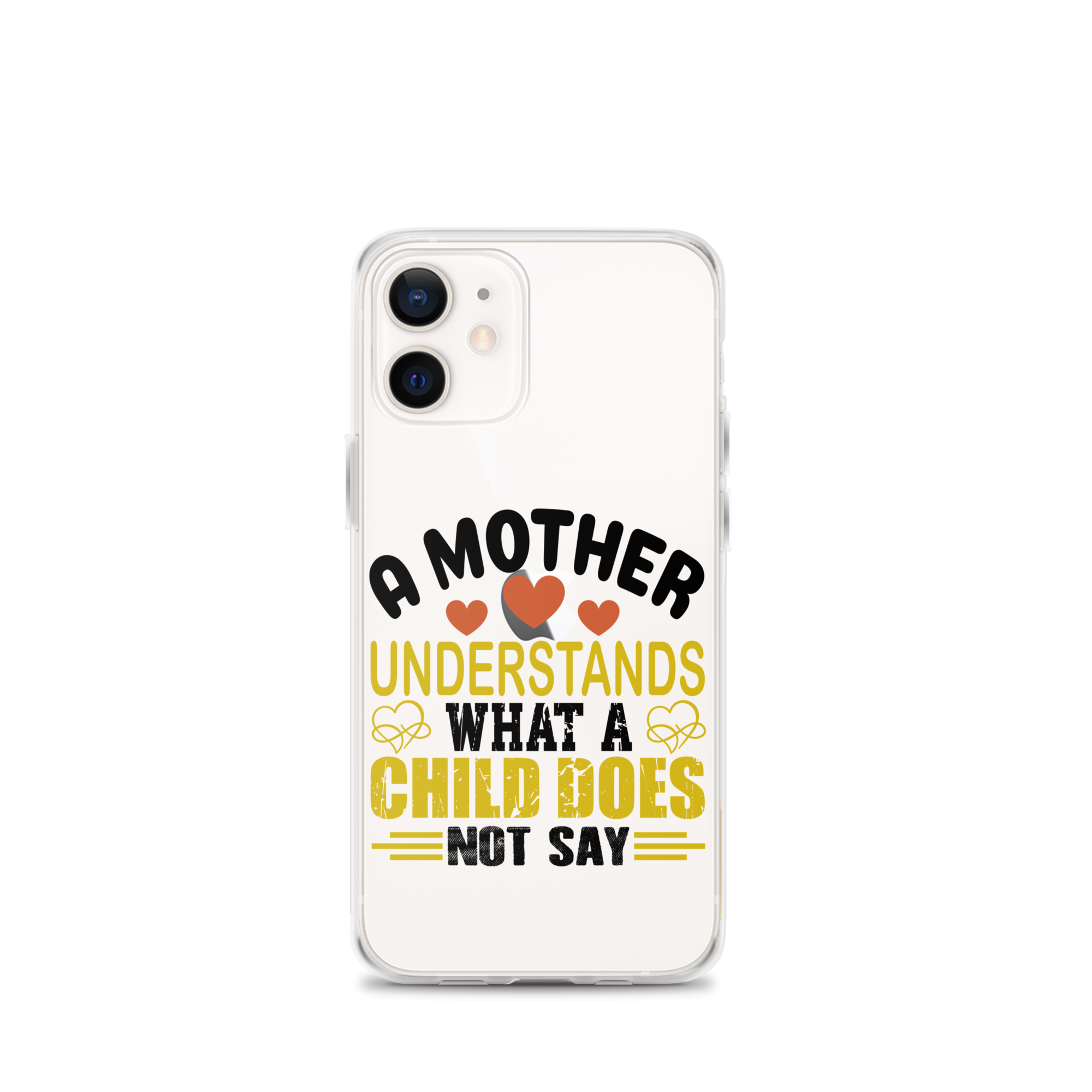 A Mother Understands What A Child Does Not Say Clear Case for iPhone®