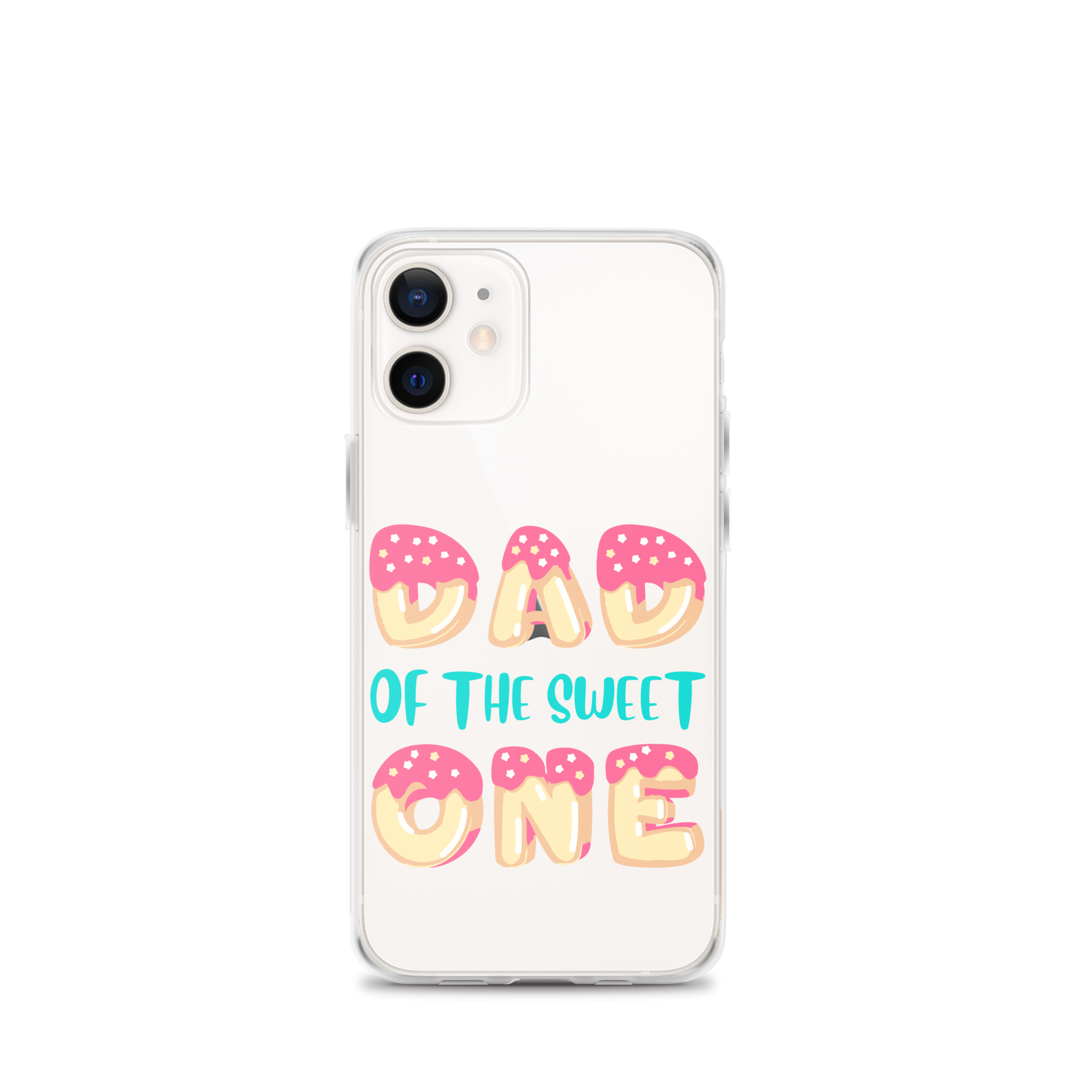 Dad Of The Sweet One Clear Case for iPhone®