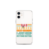 Dad Grandpa Great-Grandpa I Just Keep Getting Better Clear Case for iPhone®