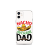 Nacho Average Dad Clear Case for iPhone®