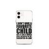 I Don't Have A Favorite Child But If I Did It Would Most Definitely Be My Daughter-In-Law Clear Case for iPhone®