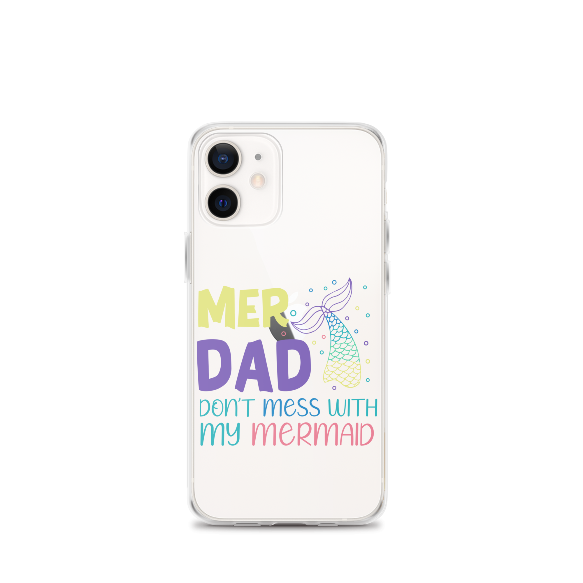 Mer Dad Don't Mess With My Mermaid Clear Case for iPhone®