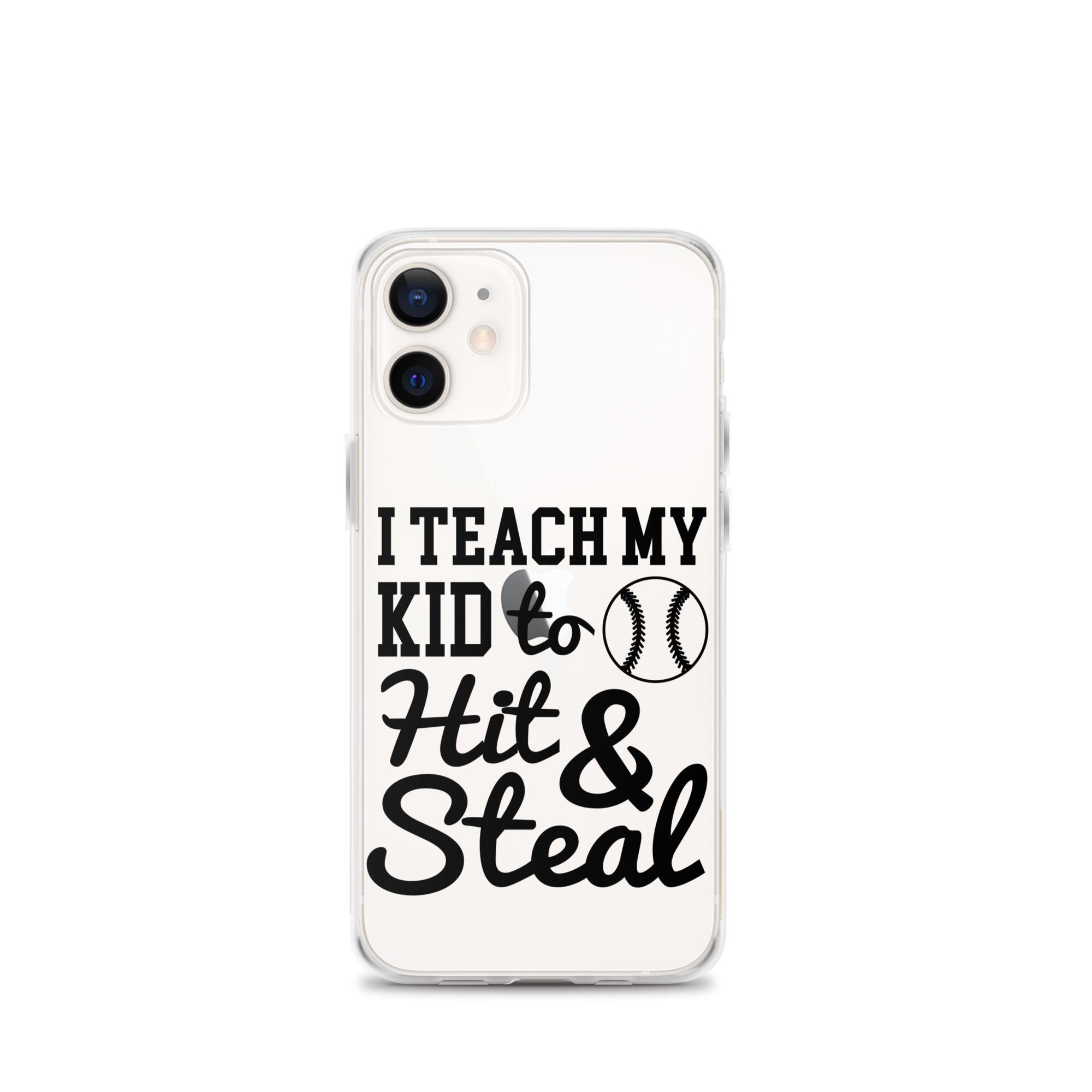 I Teach My Kid To Hit And Steal Clear Case for iPhone®