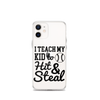 I Teach My Kid To Hit And Steal Clear Case for iPhone®