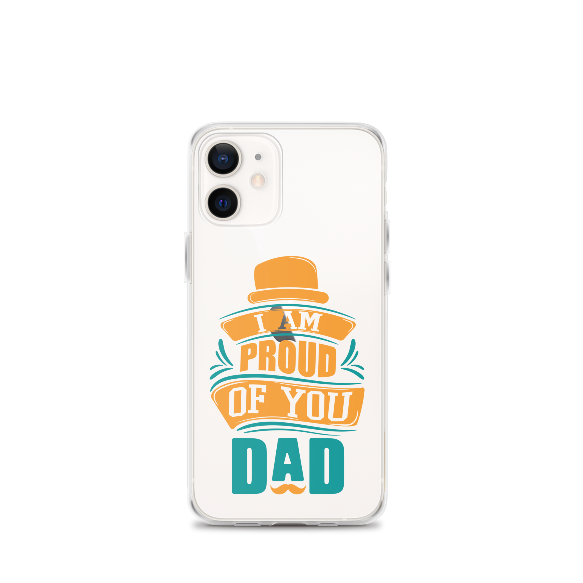 I Am Proud Of You Dad Clear Case for iPhone®