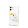 My Son-In-Law Is My Favorite Child Clear Case for iPhone®