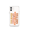 Too Much Toddler Not Enough Coffee Clear Case for iPhone®