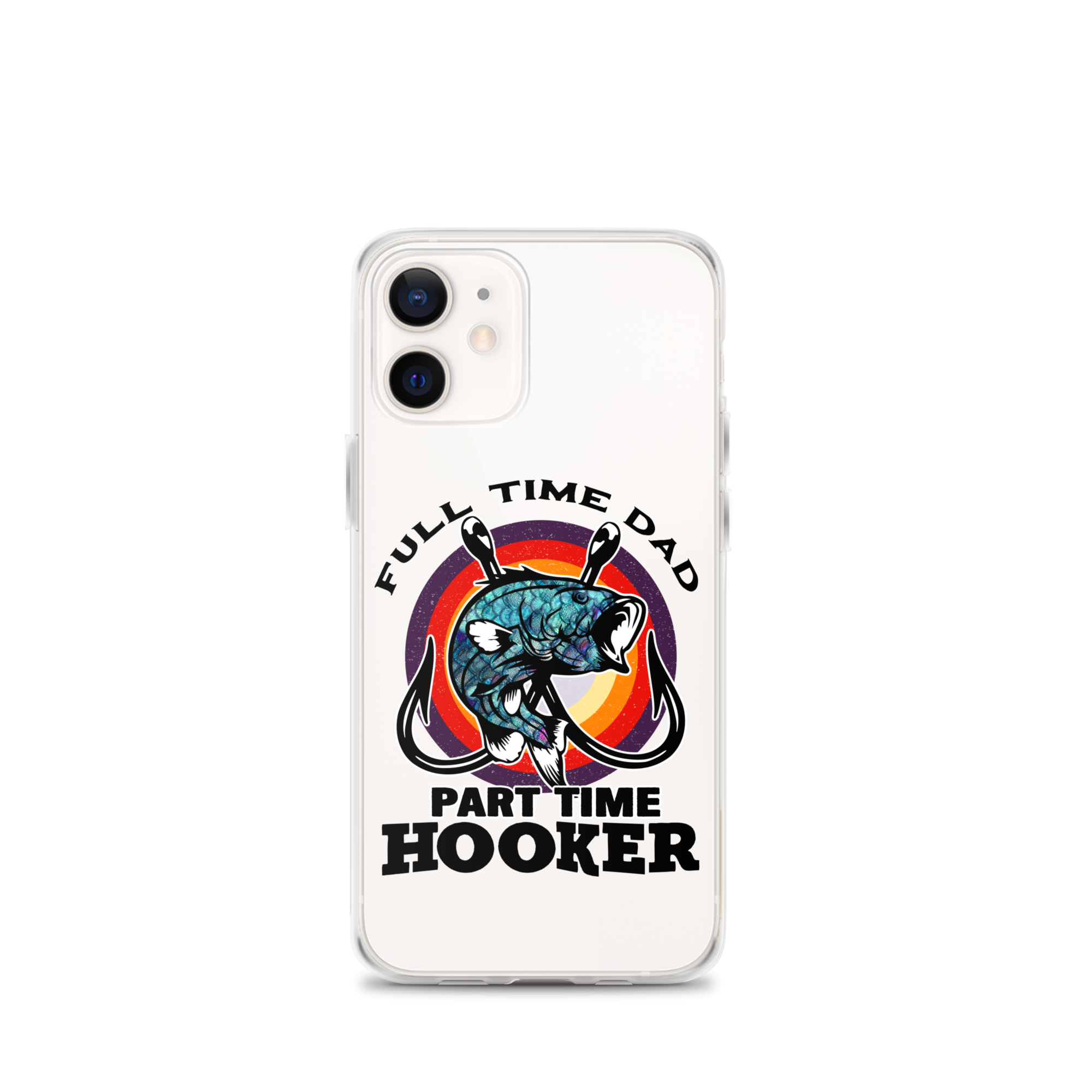 Full Time Dad Part Time Hooker Clear Case for iPhone®