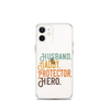 Husband. Daddy. Protector. Hero Clear Case for iPhone®