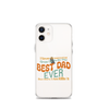 I Never Dreamed I'd Grow Up To Be The Best Dad Ever But Here I'm Killin' It Clear Case for iPhone®