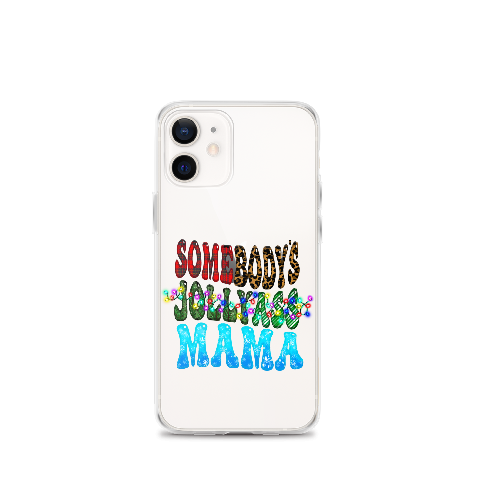 Somebody's Jollyass Mama Clear Case for iPhone®