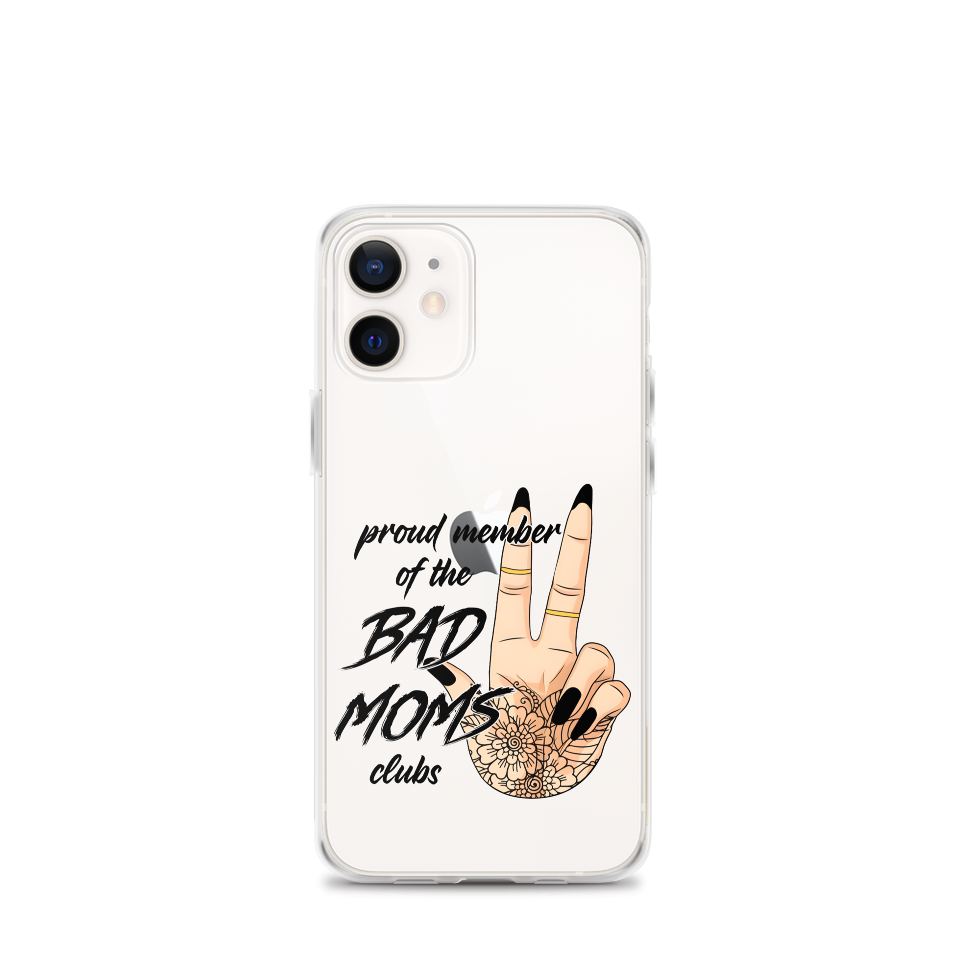 Proud Member Of The Bad Moms Club Clear Case for iPhone®