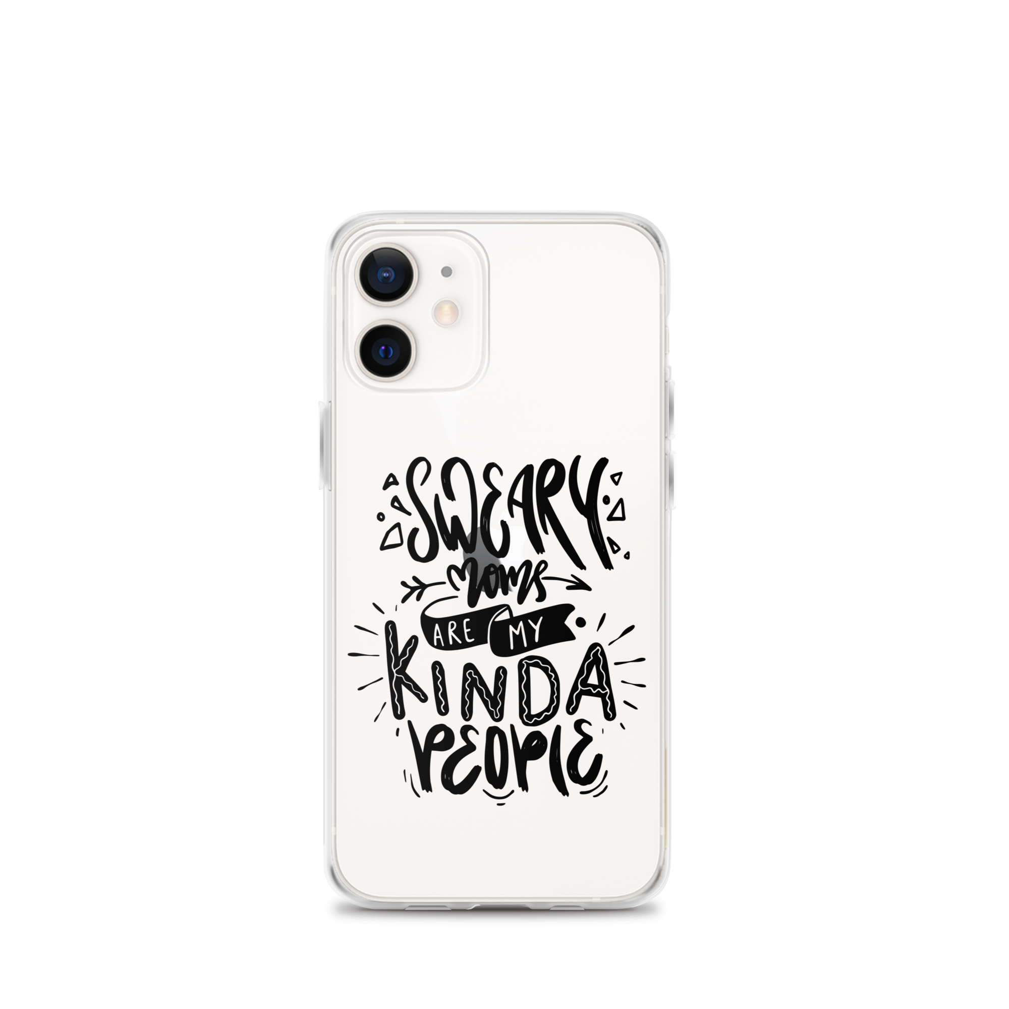 Sweary Moms Are My Kinda People Clear Case for iPhone®