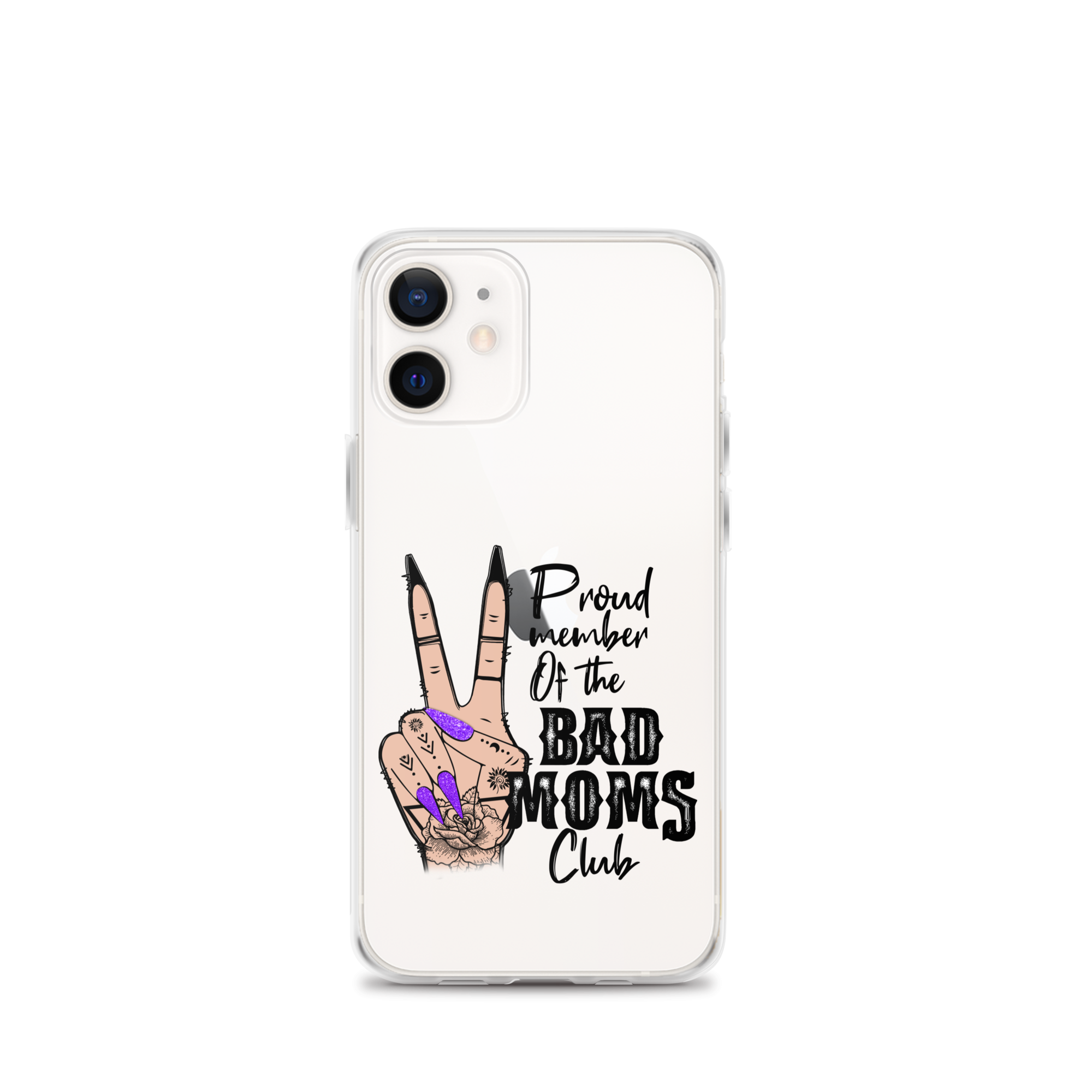 Proud Member Of The Bad Moms Club Clear Case for iPhone®