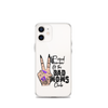 Proud Member Of The Bad Moms Club Clear Case for iPhone®