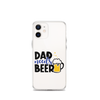 Dad Needs Beer Clear Case for iPhone®