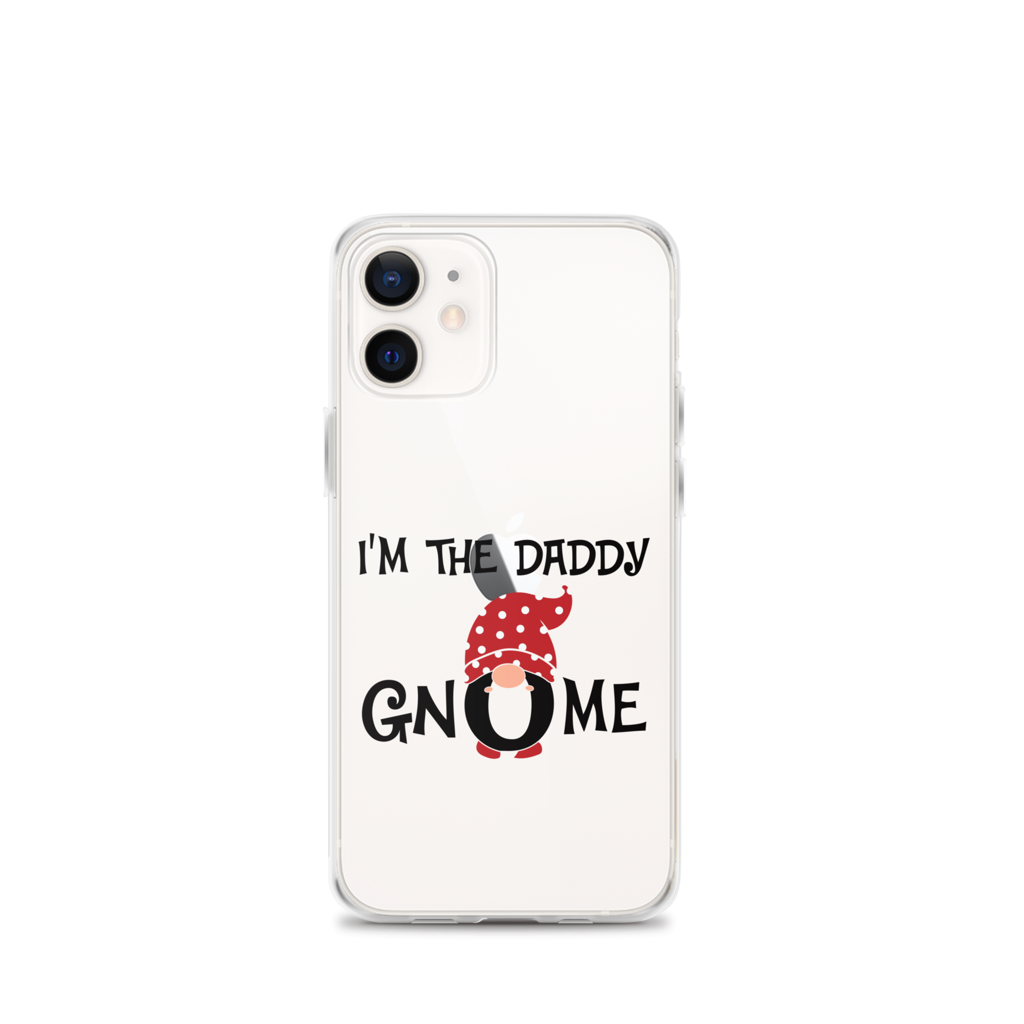 I'm The Daddy Gnome Clear Case for iPhone®