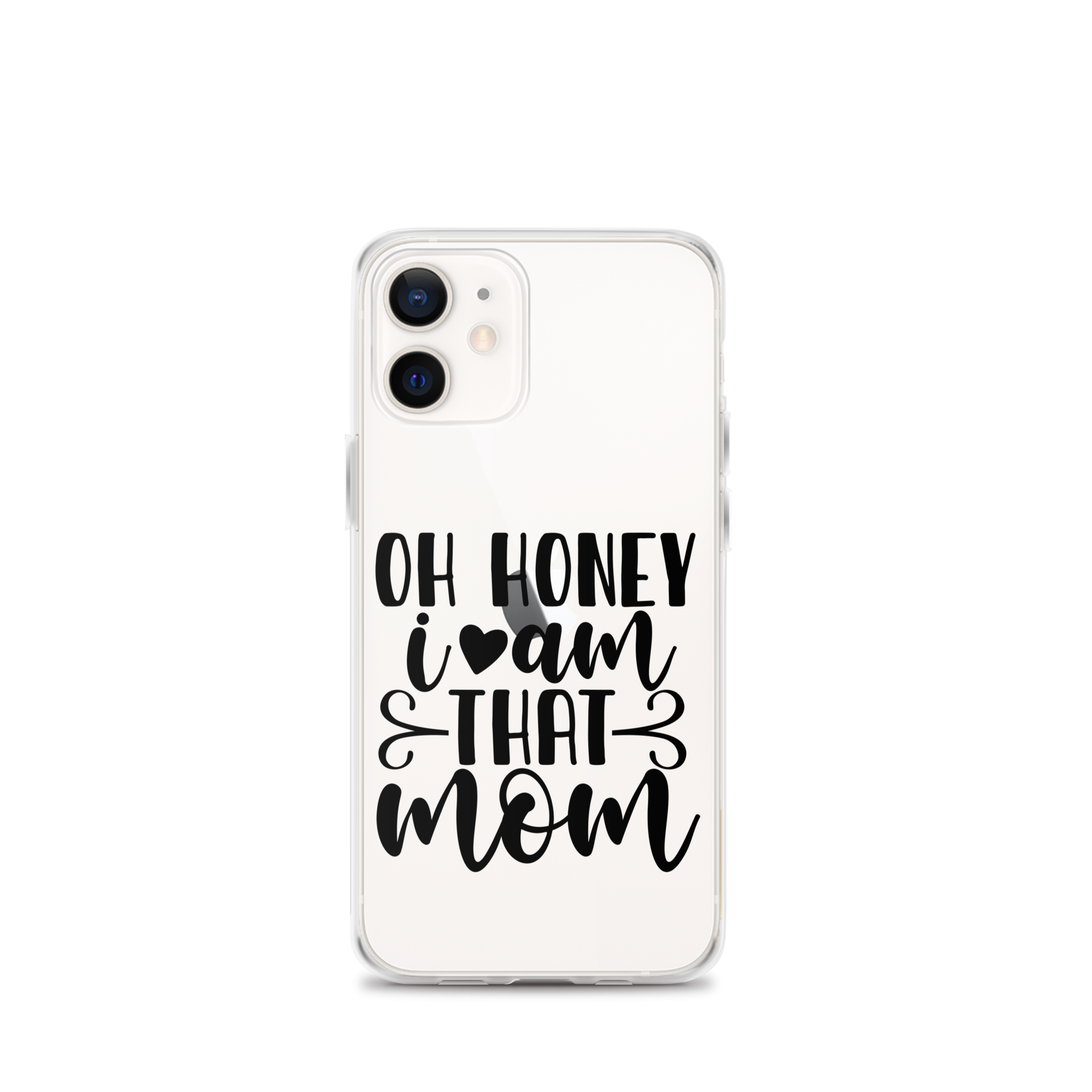 Oh Honey I Am That Mom Clear Case for iPhone®