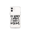 Oh Honey I Am That Mom Clear Case for iPhone®