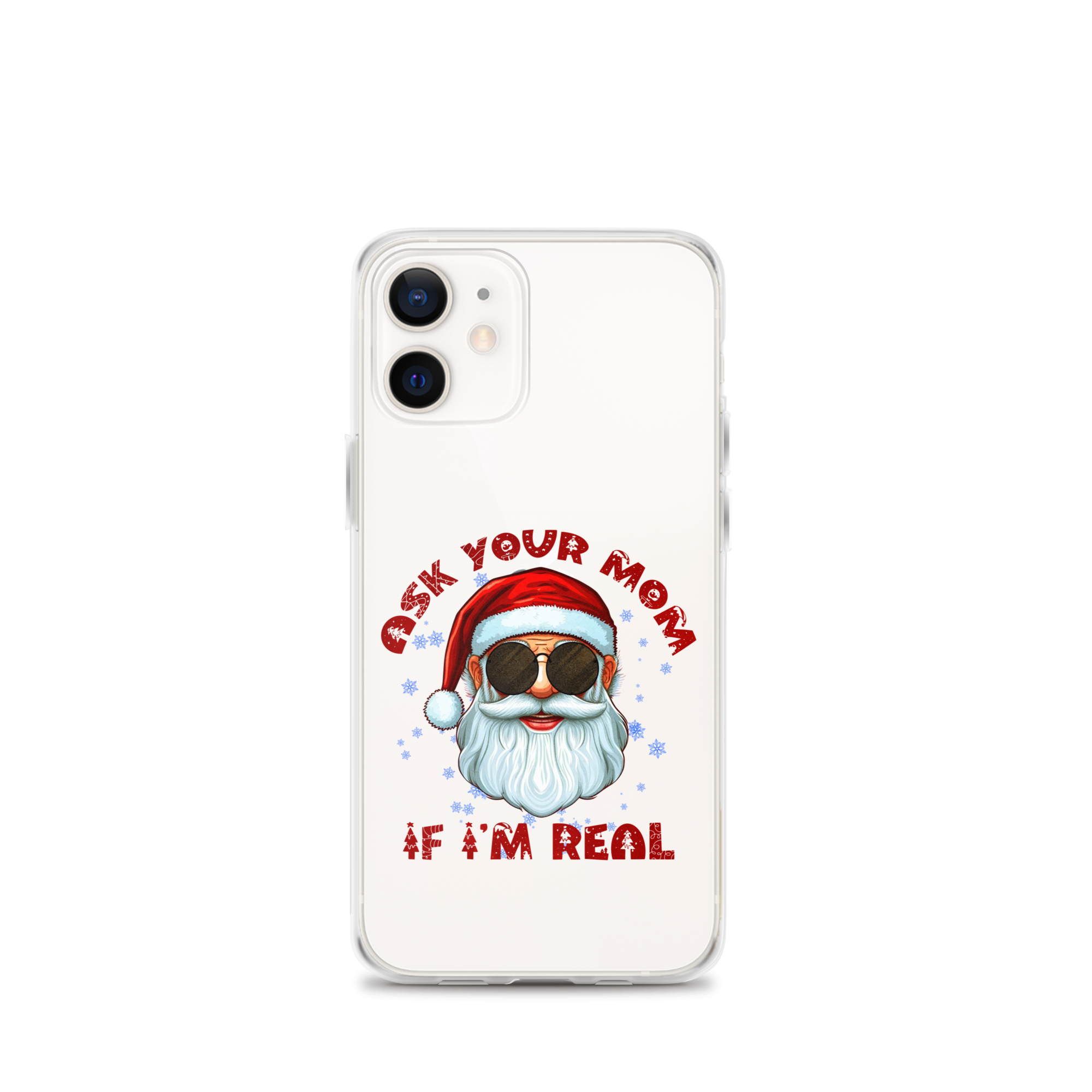 Ask Your Mom If I'm Real Clear Case for iPhone®