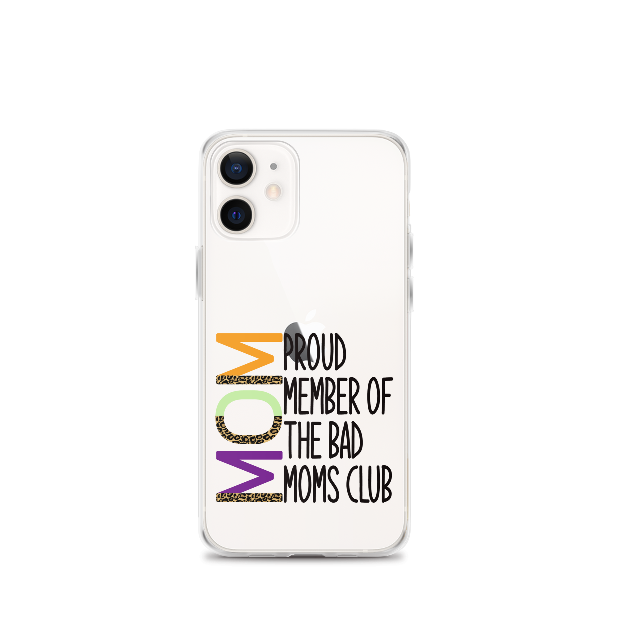 Proud Member Of The Bad Moms Club Clear Case for iPhone®