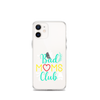 Bad Moms Club Clear Case for iPhone®