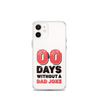 Zero Days Without A Dad Joke Clear Case for iPhone®