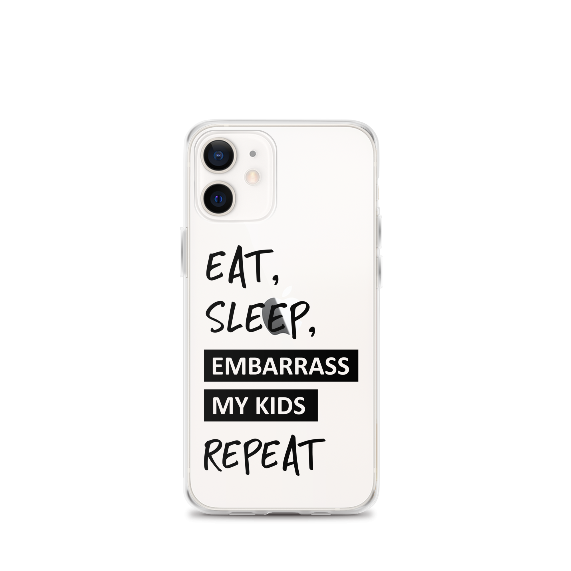 Eat, Sleep, Embarrass My Kids, Repeat Clear Case for iPhone®