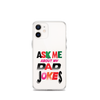 Ask Me About My Dad Jokes Clear Case for iPhone®