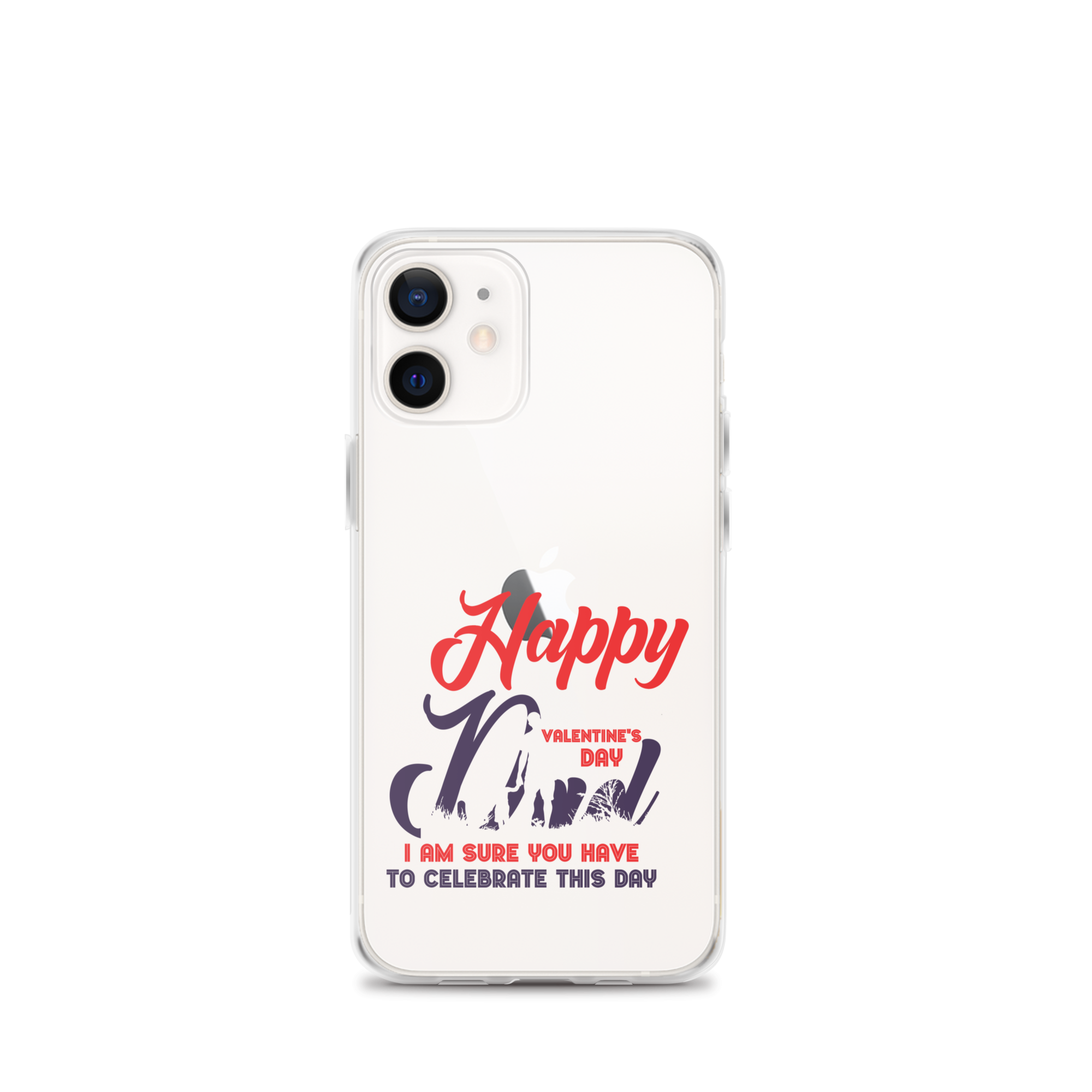 Happy Valentine's Day Dad I Am Sure You Have To Celebrate This Day Clear Case for iPhone®