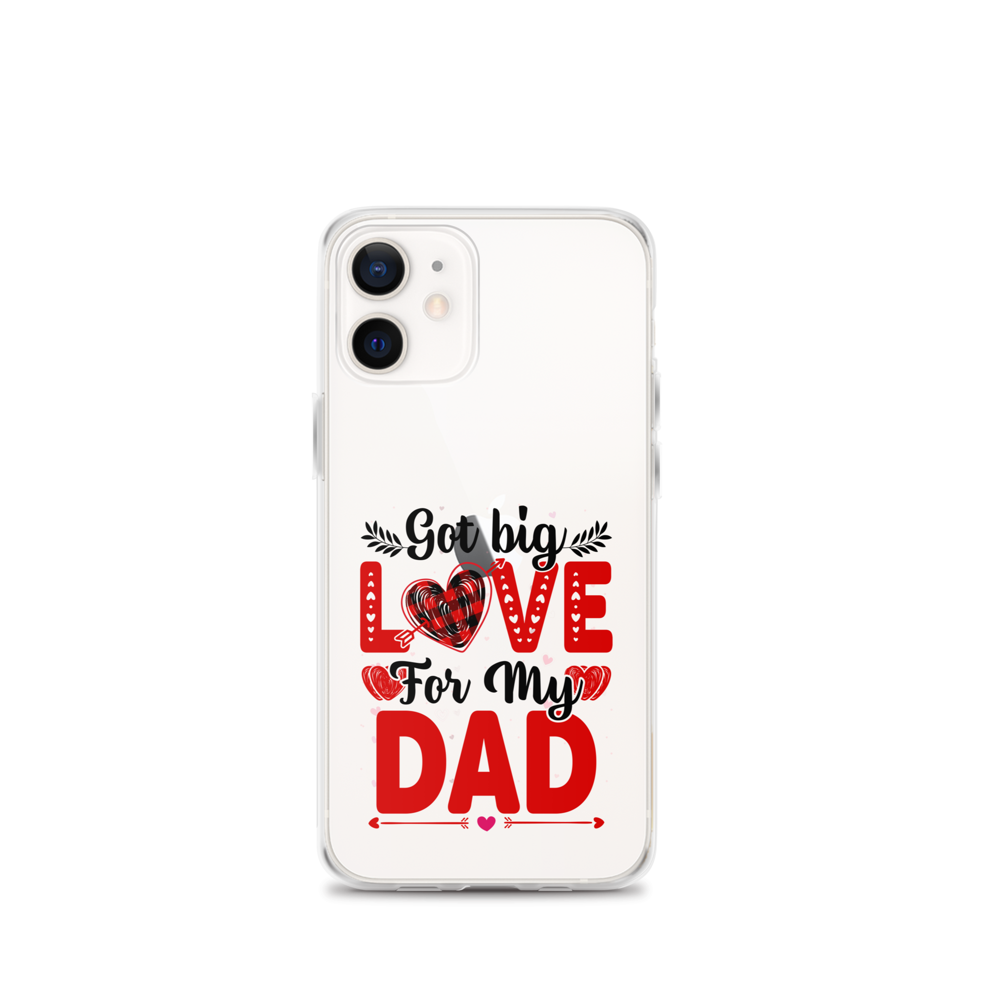 Got Big Love For My Dad Clear Case for iPhone®