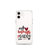 My Heart Belongs To Daddy Clear Case for iPhone®