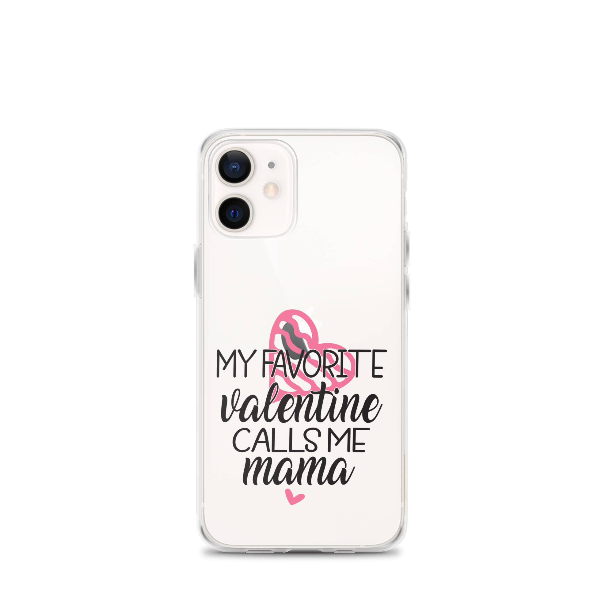 My Favorite Valentine Calls Me Mama Clear Case for iPhone®