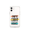 Oops! I Did It Again Clear Case for iPhone®