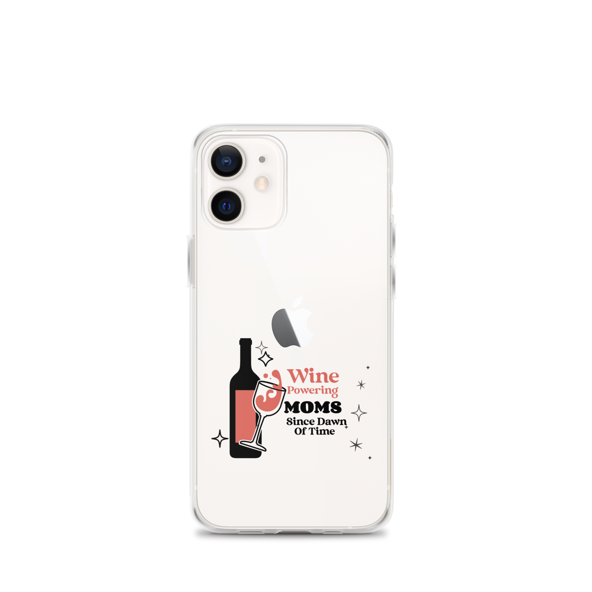 Wine Powering Moms Since Dawn Of Time Clear Case for iPhone®