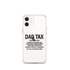 Dad Tax  Portion Of An Item A Dad Is Entitled To Clear Case for iPhone®