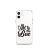 He Dad To Bee Clear Case for iPhone®